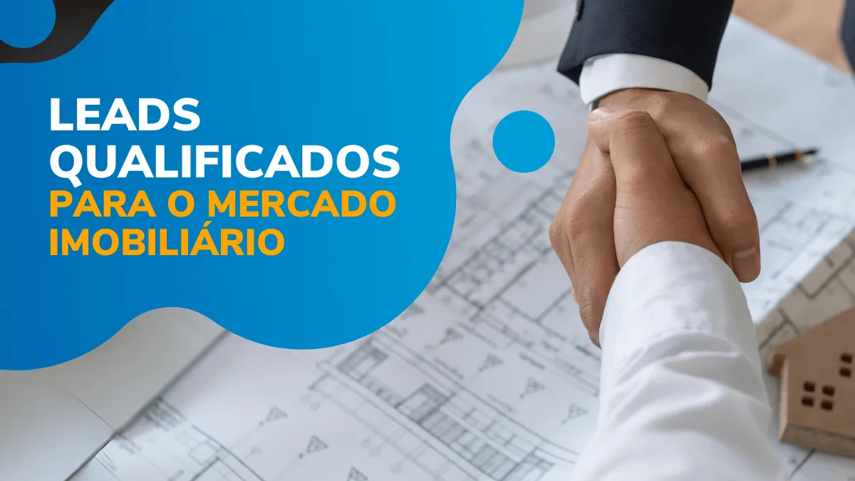 Como gerar leads qualificados para corretores de imóveis?