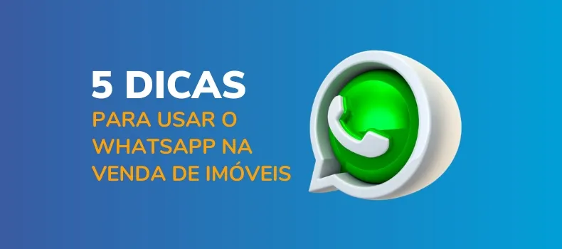 Como usar o WhatsApp na venda de imóveis