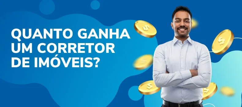 Quanto Ganha um Corretor de Imóveis? Descubra as Simulações na Prática!