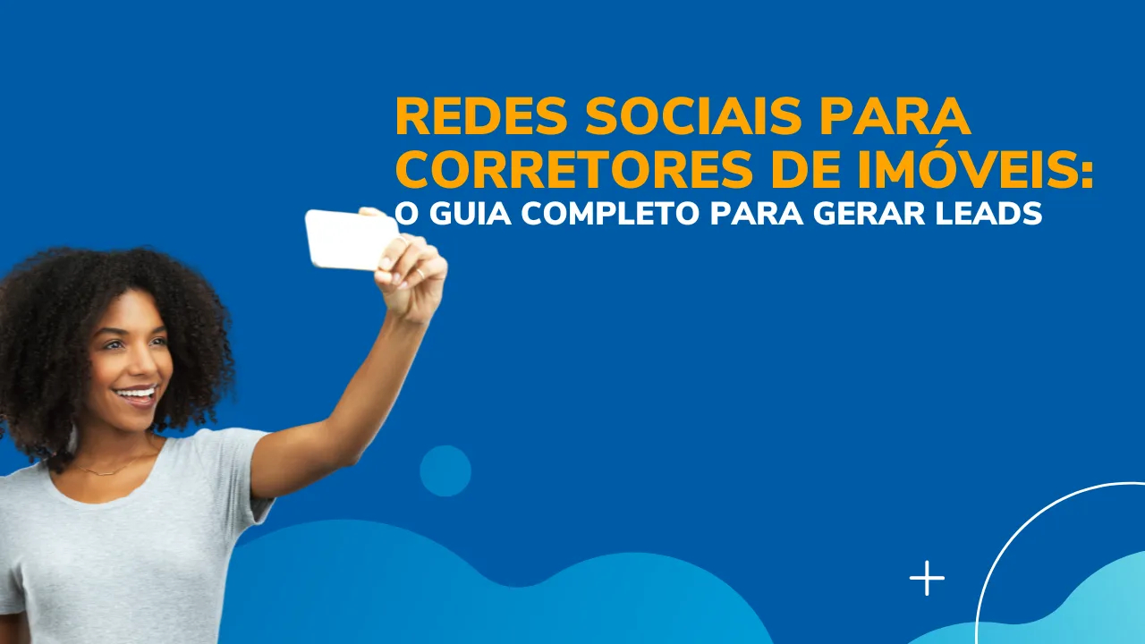 Redes Sociais para Corretores de Imóveis