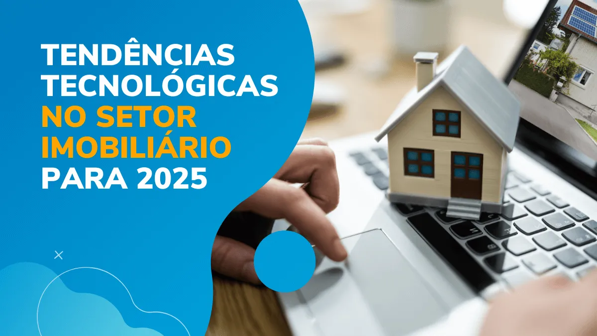 Tendências tecnológicas no Imobiliário para 2025