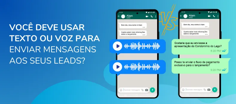 Whatsapp de voz ou texto: qual é a melhor opção para se conectar com seus clientes?