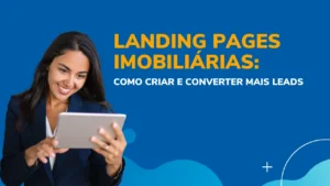 corretora olhando Landing Pages Imobiliárias no tablet
