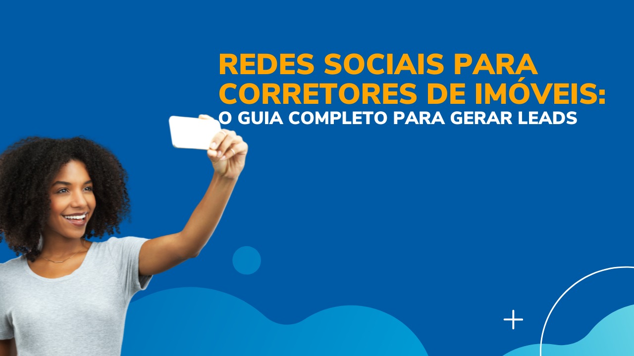 Redes Sociais para corretores de imóveis
